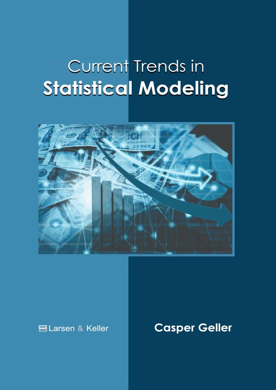 Current Trends in Statistical Modeling