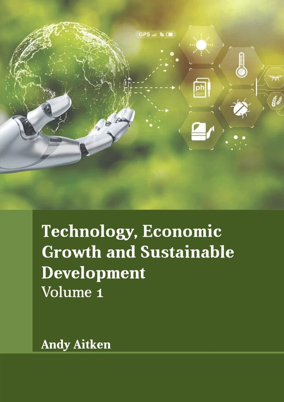 Technology, Economic Growth and Sustainable Development: Volume 1