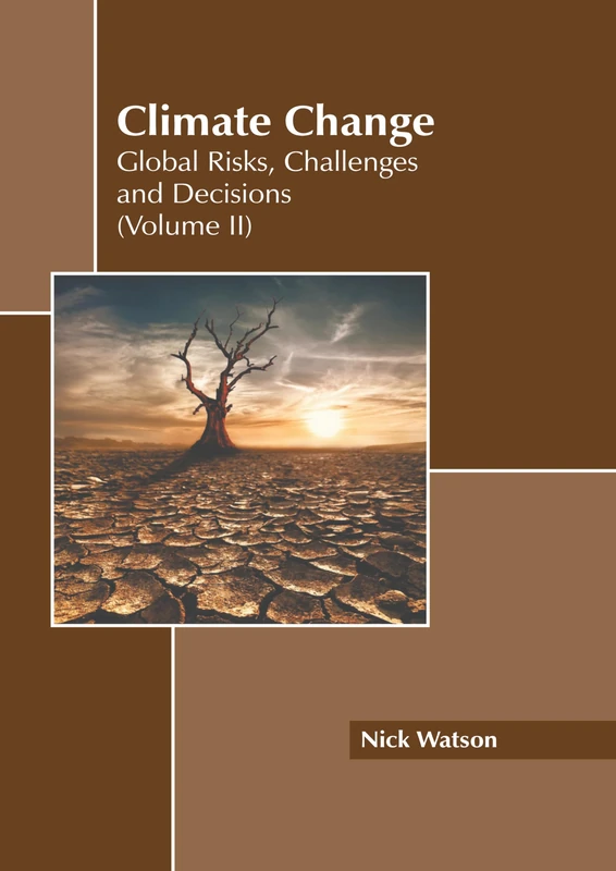Climate Change: Global Risks, Challenges and Decisions (Volume II)