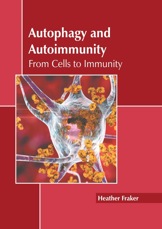 Autophagy and Autoimmunity: From Cells to Immunity