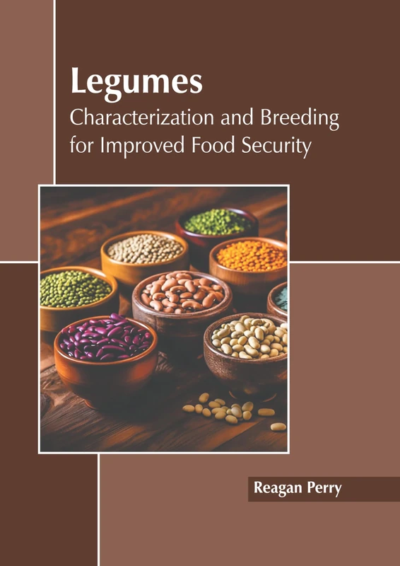 Legumes: Characterization and Breeding for Improved Food Security