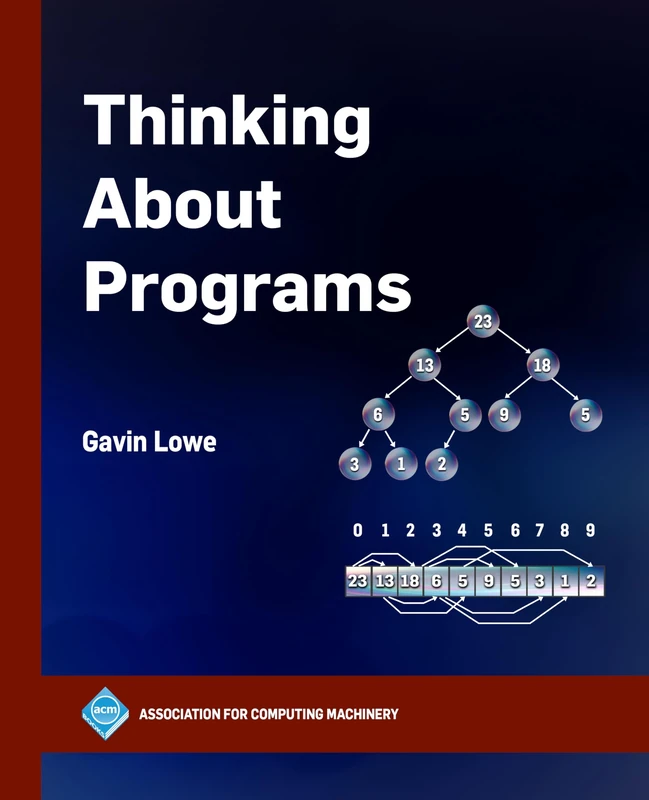 Thinking About Programs (ACM Books)
