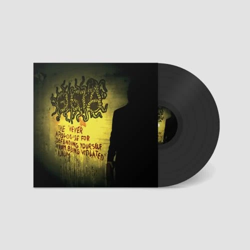 Never Apologise For Defending Yourself From Being [Vinyl LP] [VINYL]