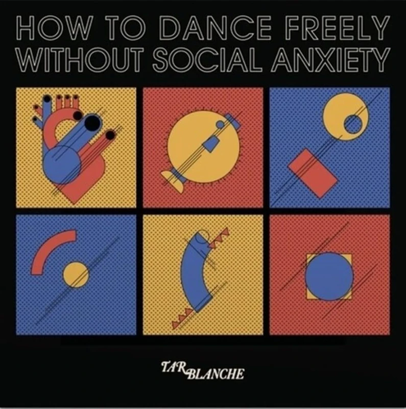 How To Dance Freely Without Social Anxiety [VINYL]