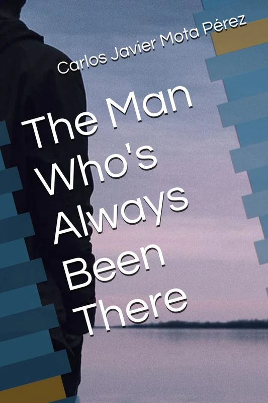 The Man Who's Always Been There