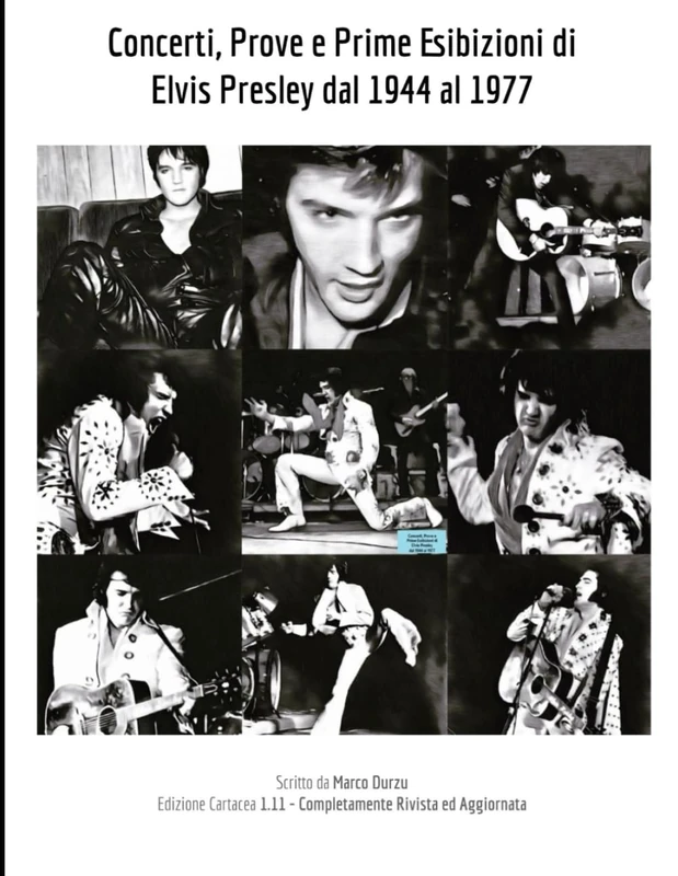 Concerti, Prove e Prime Esibizioni di Elvis Presley dal 1944 al 1977 (LIBRI DI ELVIS PRESLEY)
