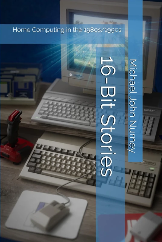 16-bit stories: Home Computing in the 1980s/1990s (Home computing in Britain)