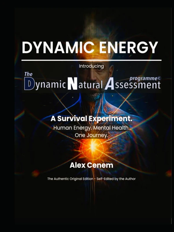 DYNAMIC ENERGY - Introducing the Dynamic Natural Assessment Programme©: A Survival Experiment. Human Energy. Mental Health. One Journey - Image 1