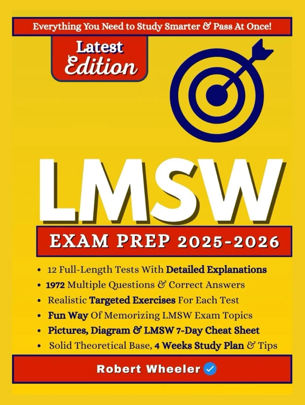 LMSW EXAM PREP 2025-2026: All-in-One Study Guide with 12 Full-Length Practice Tests Questions with Detailed Answer Explanations, Case Studies and Proven Strategies to Pass on Your First Try (1972 Q&A