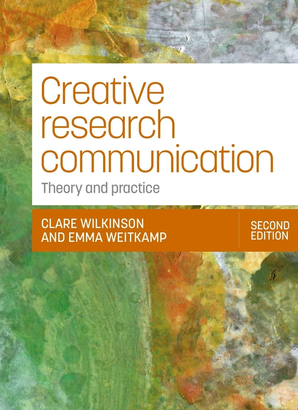 Creative Research Communication: Theory and Practice (Second Edition)