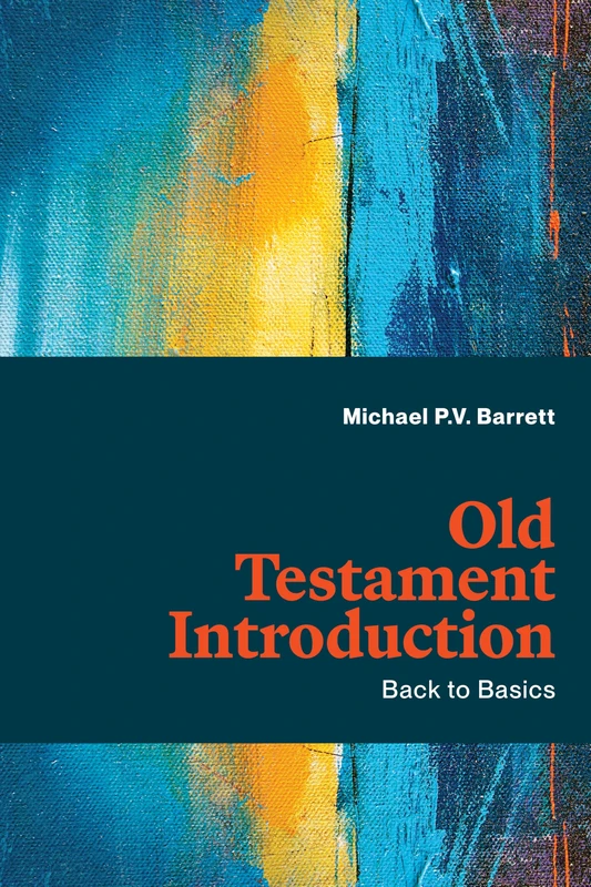Old Testament Introduction: Back to Basics