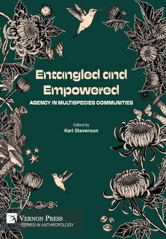 Entangled and Empowered: Agency in Multispecies Communities (Anthropology)