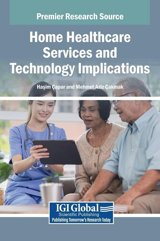 Home Healthcare Services and Technology Implications Book