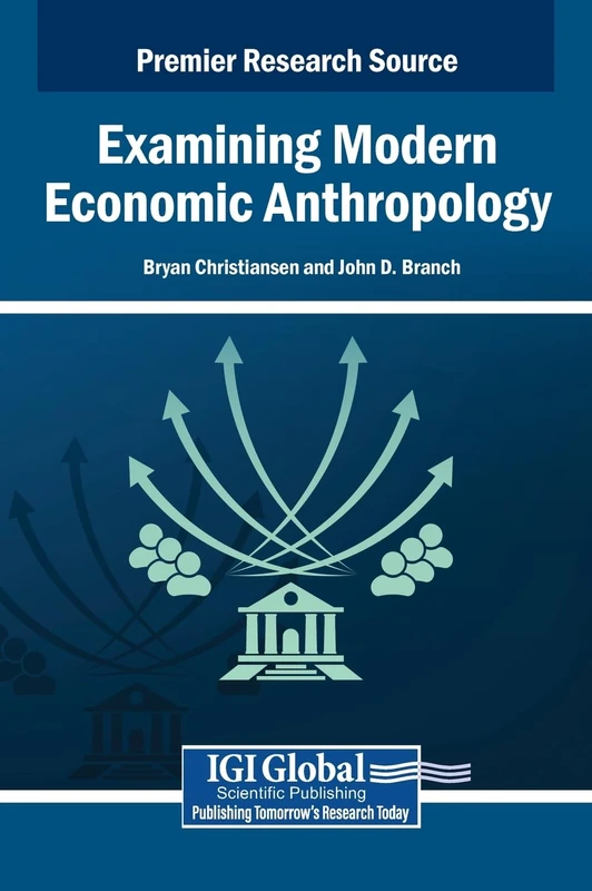 Examining Modern Economic Anthropology