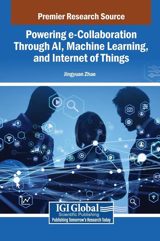 Powering e-Collaboration Through AI, Machine Learning, and Internet of Things