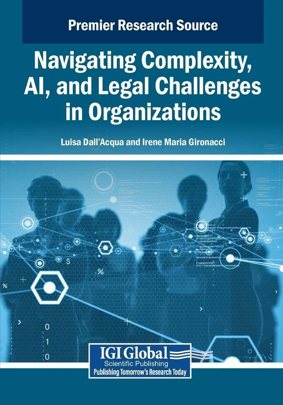 Navigating Complexity, AI, and Legal Challenges in Organizations