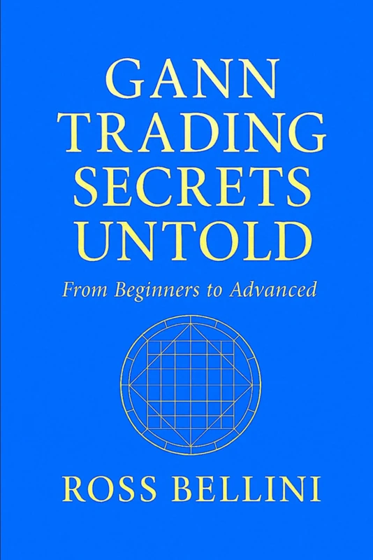 Gann Trading Secrets Untold: From Beginners to Advanced
