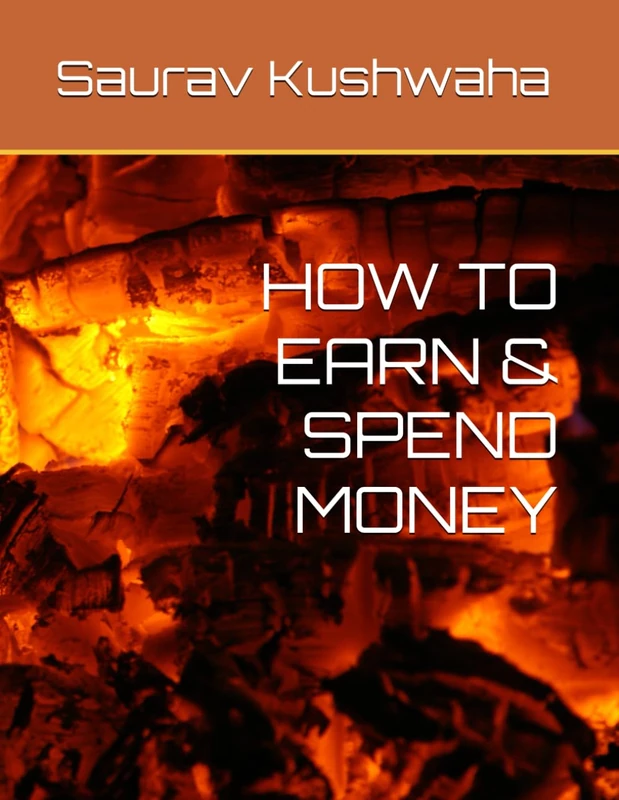 HOW TO EARN & SPEND MONEY