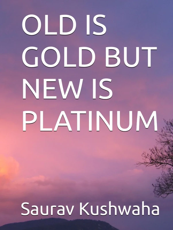 OLD IS GOLD BUT NEW IS PLATINUM - Image 1