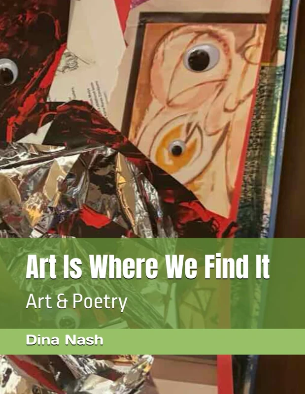 Art Is Where We Find It: Art & Poetry