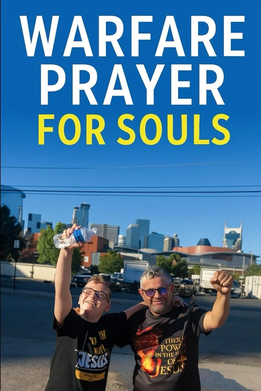 Warfare Prayer for Souls By Caleb Cook