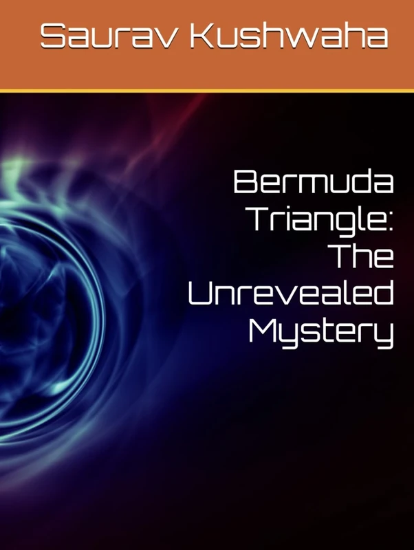 Bermuda Triangle: The Unrevealed Mystery