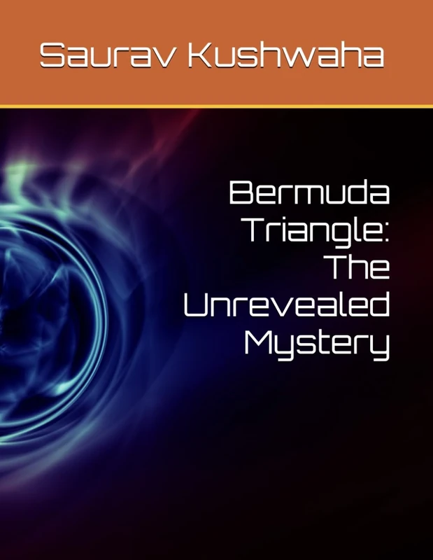 Bermuda Triangle: The Unrevealed Mystery