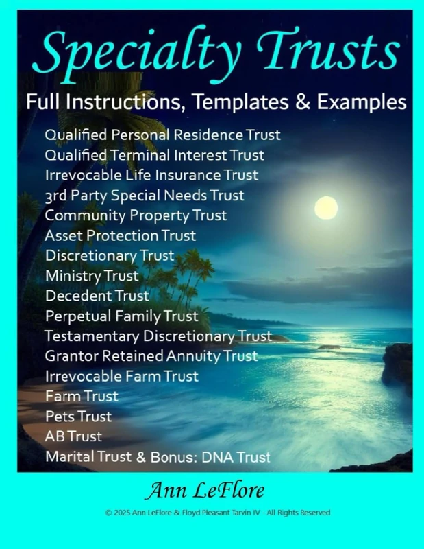 Ann LeFlore - Specialty Trusts: How to Create and Operate Specialty Trusts w/Instructions, Templates & Examples (Ann LeFlore - On Trusts Series)