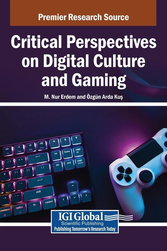 Critical Perspectives on Digital Culture and Gaming