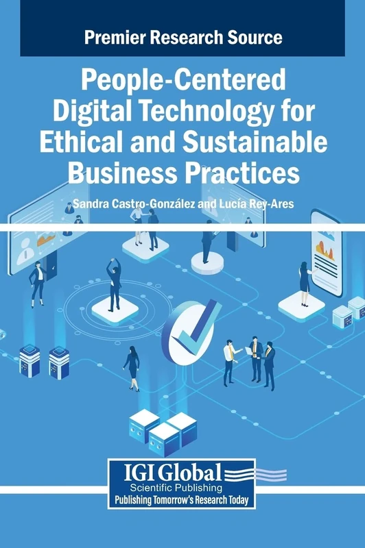 People-Centered Digital Technology for Ethical and Sustainable Business Practices