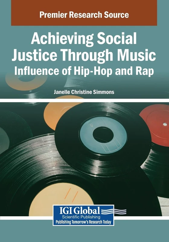 Achieving Social Justice Through Music: Influence of Hip-Hop and Rap