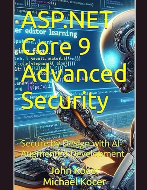 ASP.NET Core 9 Advanced Security: Secure by Design with AI-Augmented Development