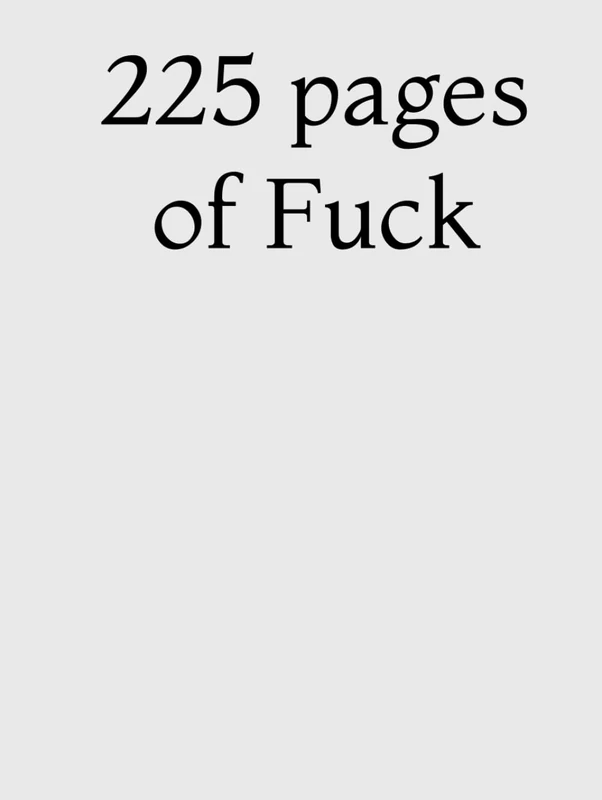 225 pages of Fuck - Image 1