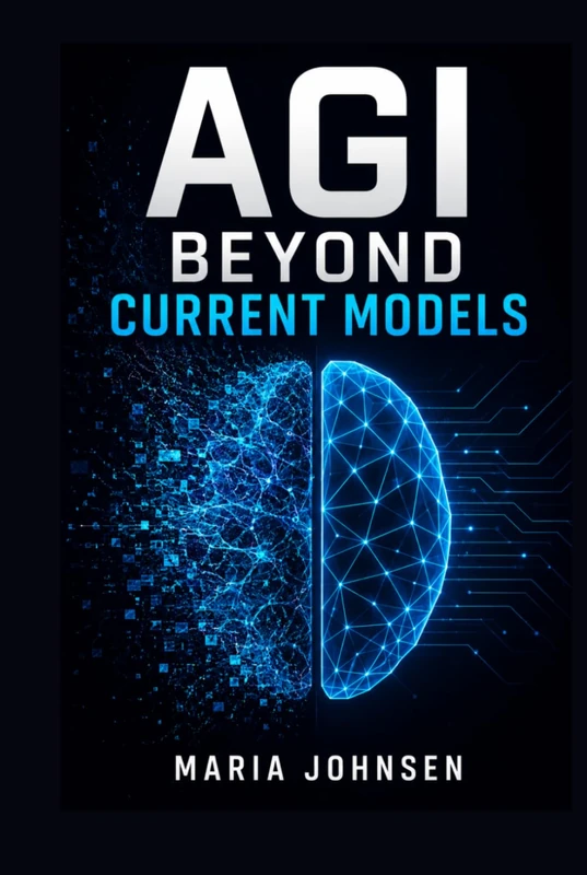 AGI: Beyond Current Models