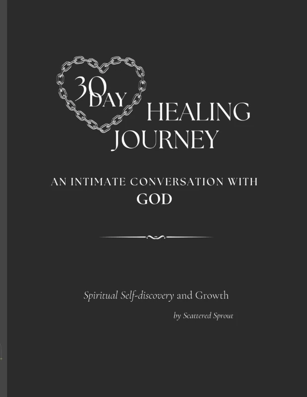 30-Day Healing Journey: An Intimate Conversation with God: A Guided Christian Journal for Emotional Healing, Daily Prayer, and Spiritual Renewal