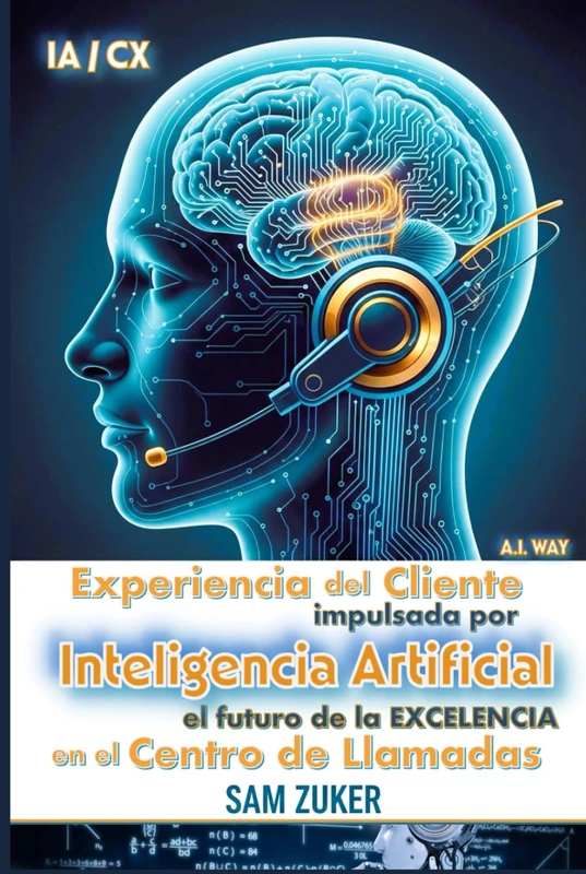 Experiencia del cliente impulsada por IA: El futuro de la excelencia en el centro de llamadas