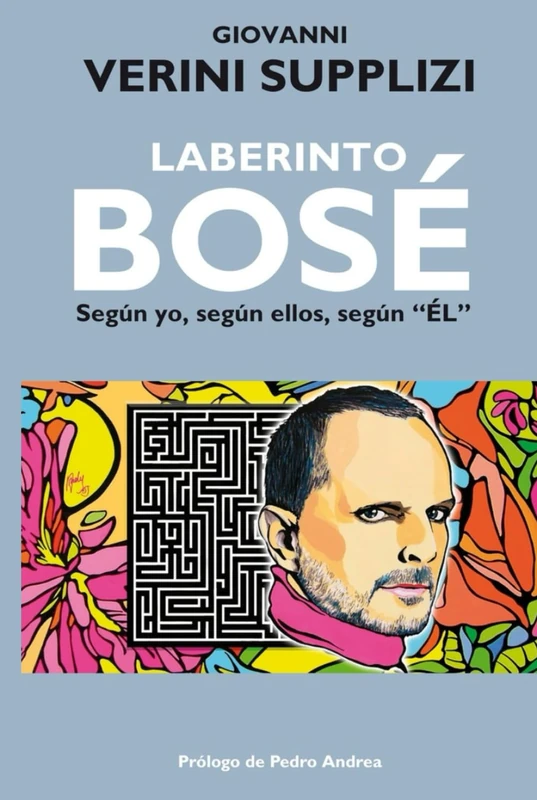 Laberinto Bosé: Según yo, según ellos, según «él»