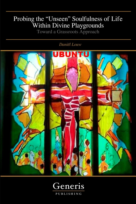 Probing the “Unseen” Soulfulness of Life Within Divine Playgrounds: Toward a Grassroots Approach - Image 1