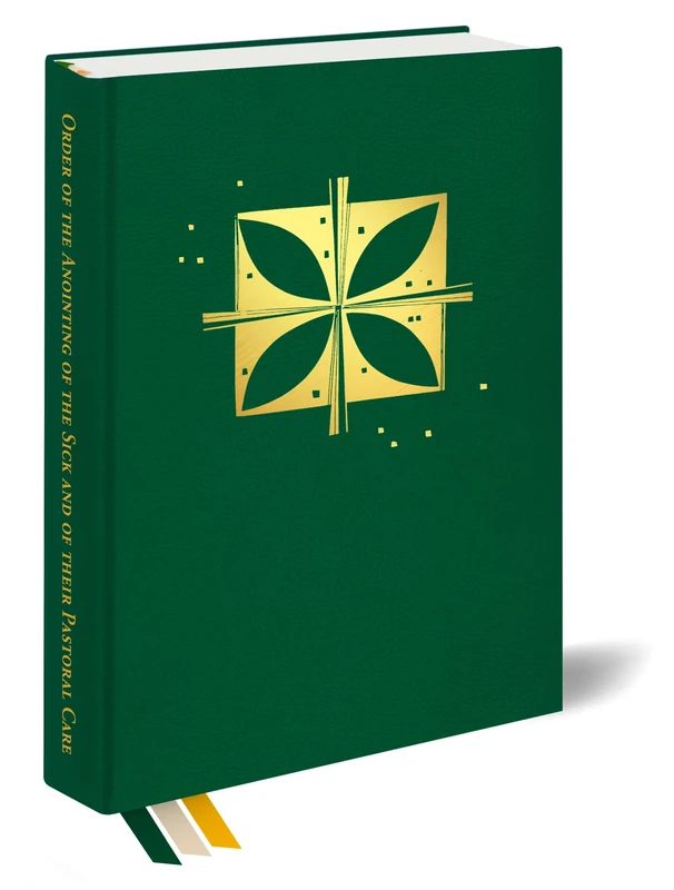 Order of the Anointing of the Sick and of Their Pastoral Care