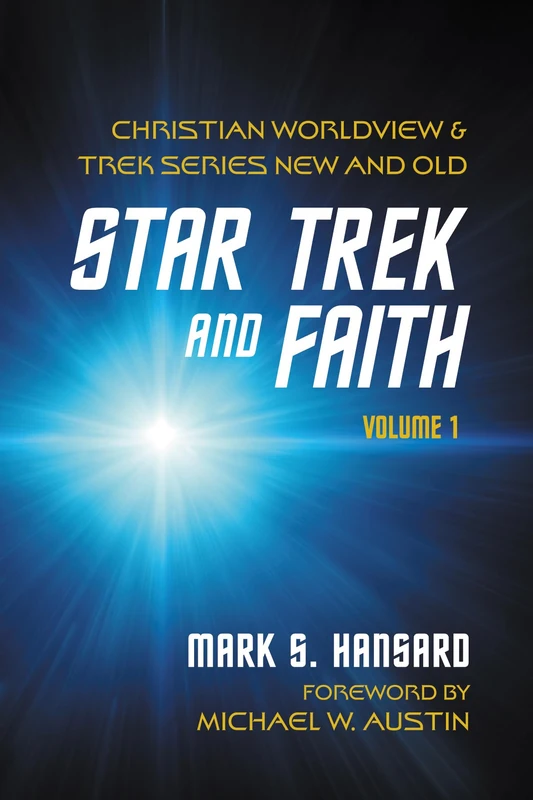 Star Trek and Faith, Volume 1: Christian Worldview and Trek Series New and Old - Image 1