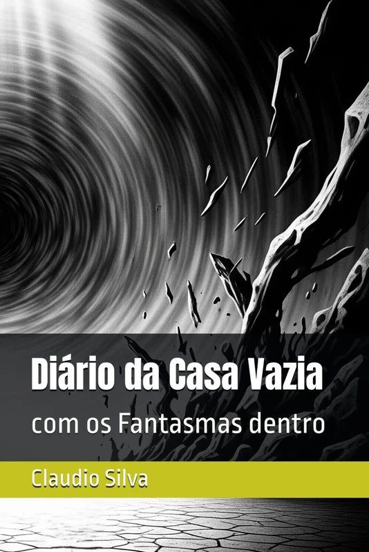 Diário da Casa Vazia: com os Fantasmas dentro