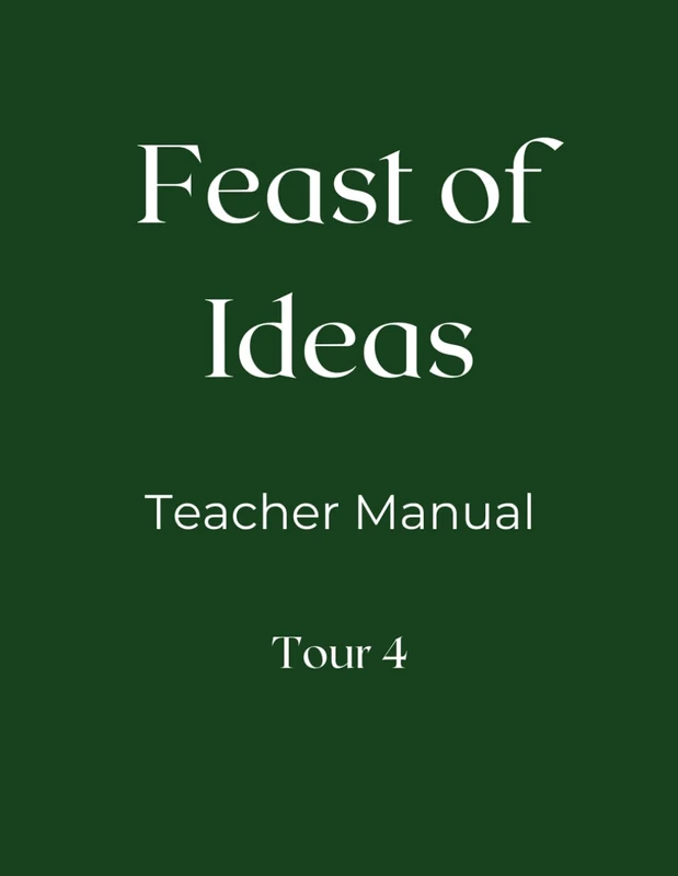 Feast of Ideas Teacher Manual Tour 4: A Charlotte Mason inspired homeschool curriculum (Feast of Ideas Tour 4) - Image 1