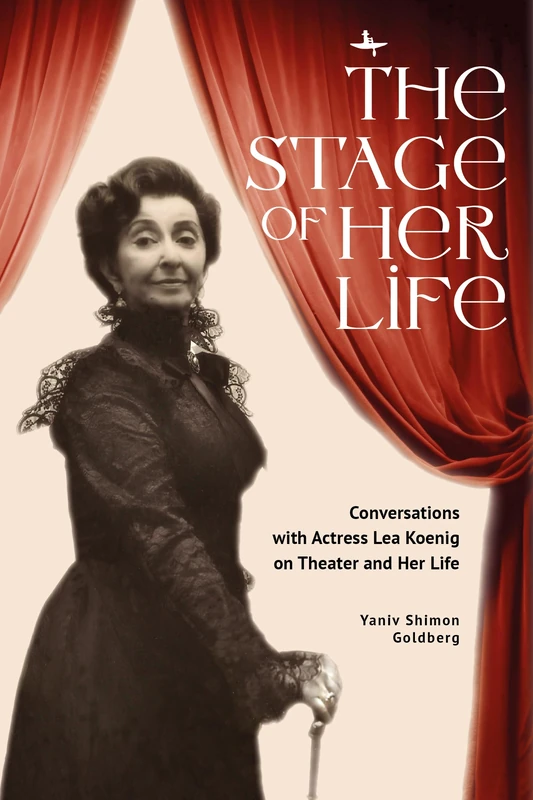 The Stage of Her Life: Conversations with Actress Lea Koenig on Theater and Her Life - Image 1