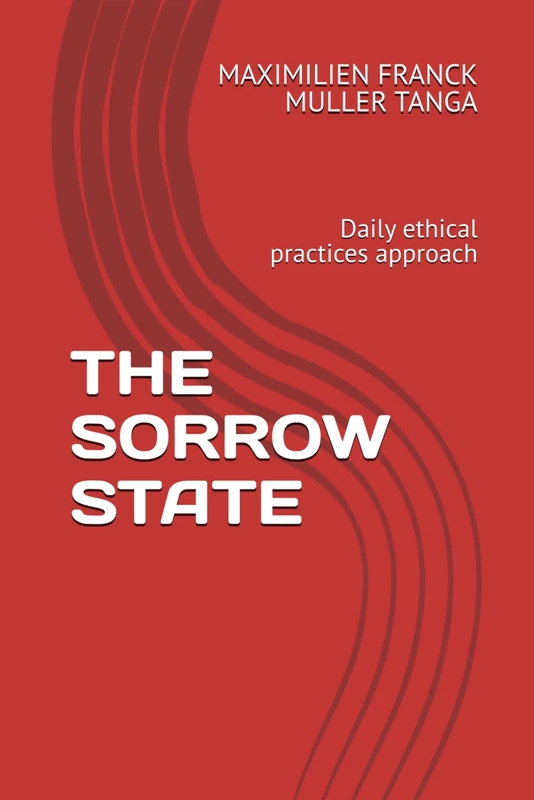 THE SORROW STATE: Daily ethical practices approach