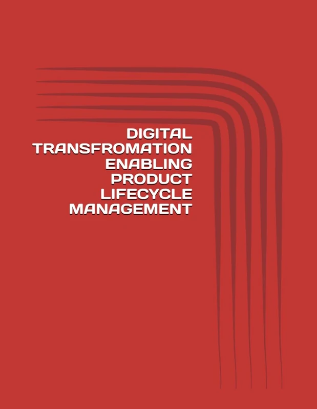 DIGITAL TRANSFROMATION ENABLING PRODUCT LIFECYCLE MANAGEMENT: AI-Driven Horizons: Accelerating Product Innovation through Digital Intelligence