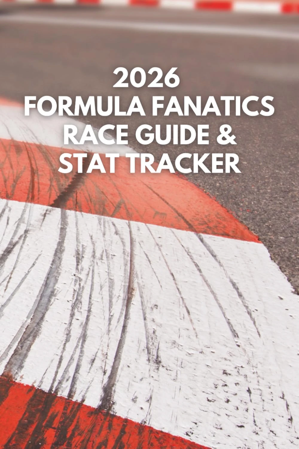 2026 FORMULA FANATICS RACE GUIDE & STAT TRACKER