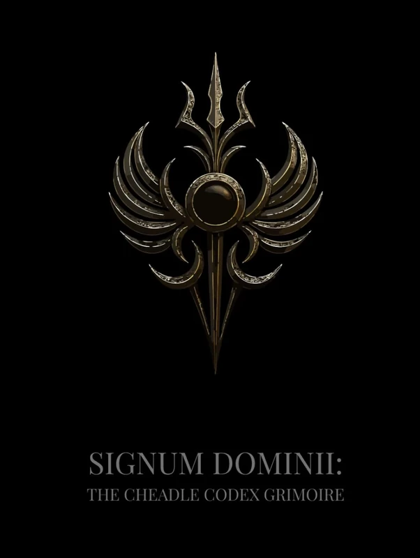 SIGNUM DOMINII: THE CHEADLE CODEX GRIMOIRE