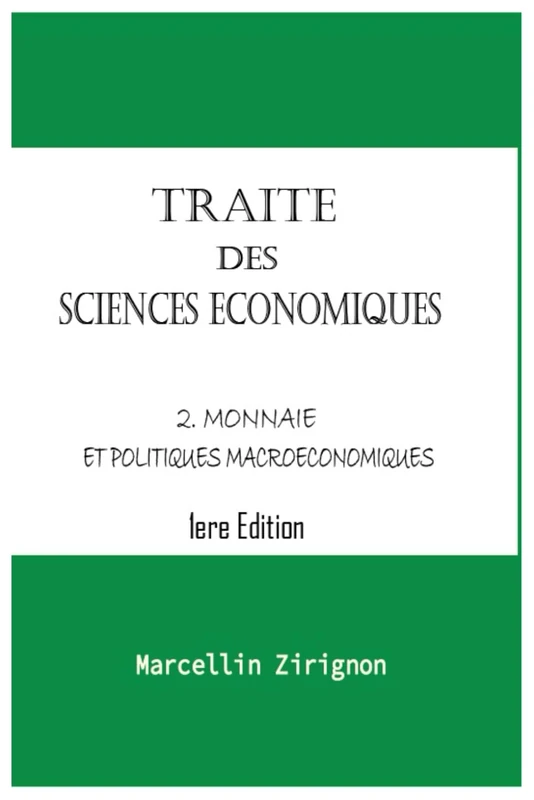 TRAITE DES SCIENCES ECONOMIQUES: 2.MONNAIE ET POLITIQUES MACROECONOMIQUES