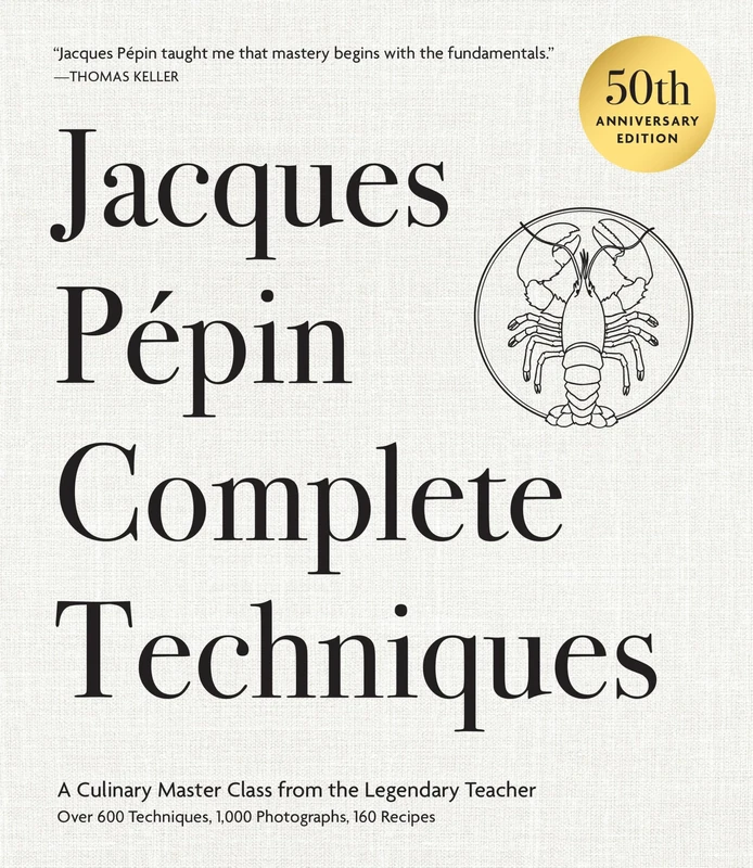 Jacques Pépin Complete Techniques 50th Anniversary Edition: A Culinary Master Class from the Legendary Teacher―Over 600 Techniques, 1,000 Photographs, 160 Recipes - Image 1