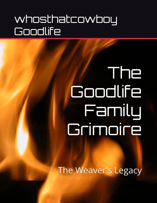 The Goodlife Family Grimoire: The Weaver's Legacy